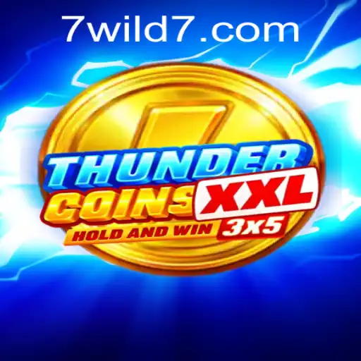 Discover the Excitement of ThunderCoinsXxl and the Mystery of Wild7